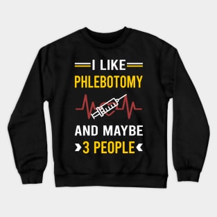 3 People Phlebotomy Phlebotomist Crewneck Sweatshirt